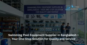 Equipment Supplier in Bangladesh
